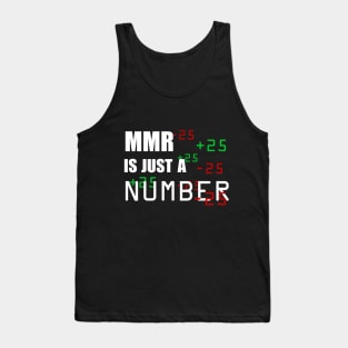 MMR is just a number Tank Top